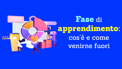 Fase di apprendimento Facebook Ads. Cos'è e come venirne fuori
