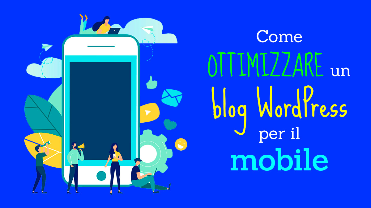 Come ottimizzare un blog WordPress per il mobile