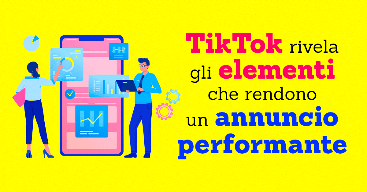 TikTok rivela gli elementi che rendono un annuncio performante