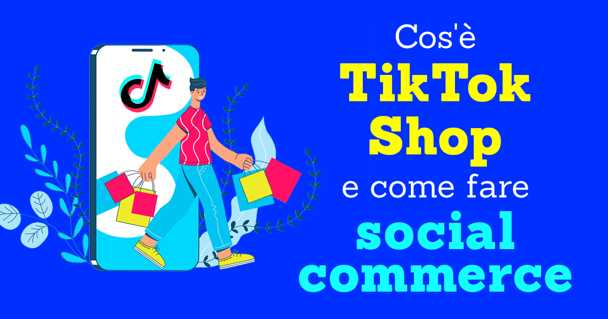 Cos'è TikTok shop e come fare social commerce