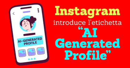 Instagram limita la visibilità dei profili AI: cosa cambia per creator e aziende Instagram introduce l'etichetta "AI-Generated Profile"