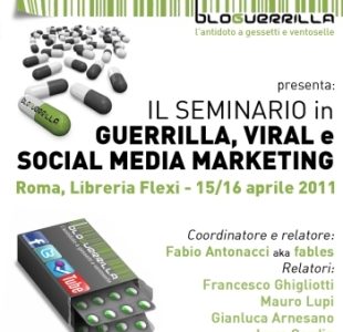[Roma, 15-16 Aprile] Seminario in Guerrilla, Viral e Social Media Marketing